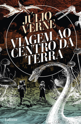 Viagem ao centro da terra, de Verne. Editora Lafonte, capa mole em português, 2021