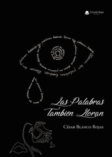 Libro: Las Palabras También Lloran (spanish Edition)