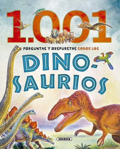 Libro 1.001 Preguntas Y Respuestas Sobre Los Dinosaurios ...