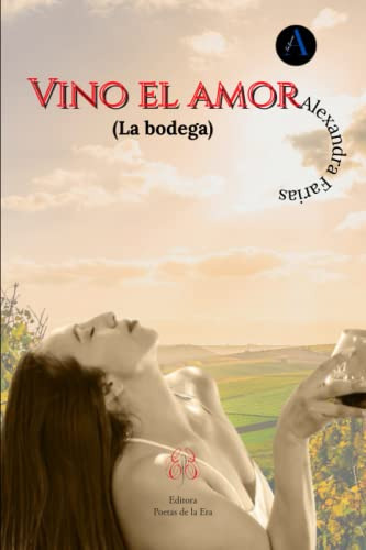 Vino El Amor: La Bodega (spanish Edition)