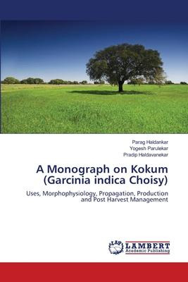 Libro A Monograph On Kokum (garcinia Indica Choisy) - Par...