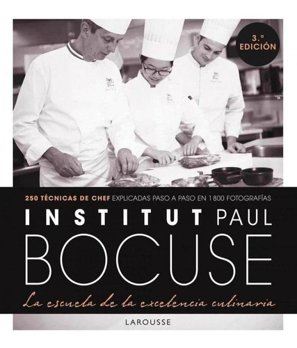 Libro: Institut Paul Bocuse. La Escuela De La Excelencia Cul