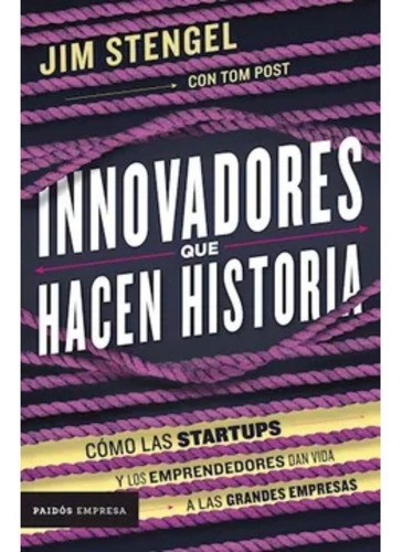 Innovadores Que Hacen Historia - Jim Stengel - Original