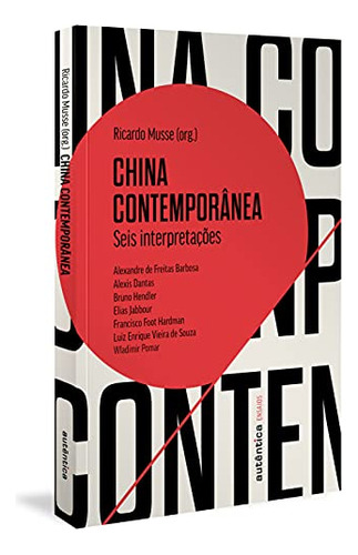 Libro China Contemporânea Seis Interpretaçes De Luiz Enriqu