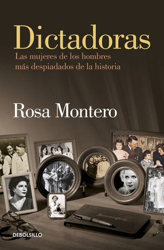 Dictadoras: Las mujeres de los hombres más despiadados de la historia, de Montero, Rosa. Serie Bestseller Editorial Debolsillo, tapa blanda en español, 2017