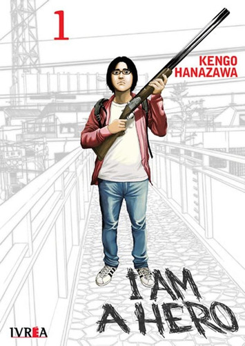 I Am A Hero 1 - Kengo Hanazawa
