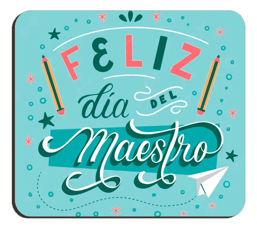 Mouse Pad Feliz Dia Del Maestro Profesor Colegio Regalo 1315