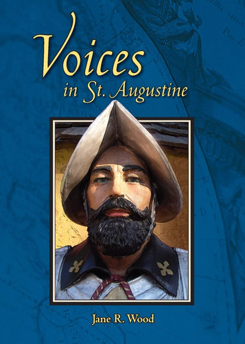 Book : Voices In St. Augustine (moms Choice Award Recipient