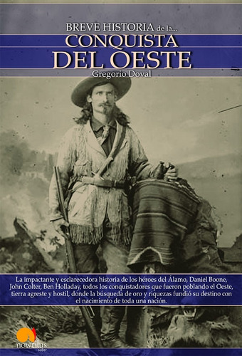 Breve Historia De La Conquista Del Oeste, De Gregorio Doval