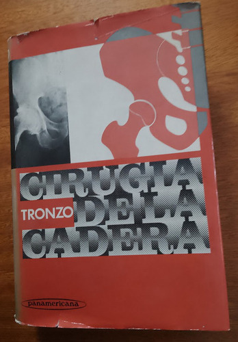 Cirugía De Cadera  Raymond G. Tronzo   