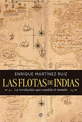 Libro: Las Flotas Indias: La Revolución Que Cambió Mun
