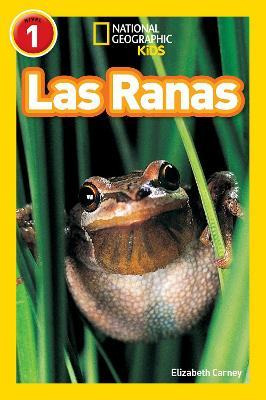 Nat Geo Readers Las Ranas (frogs)