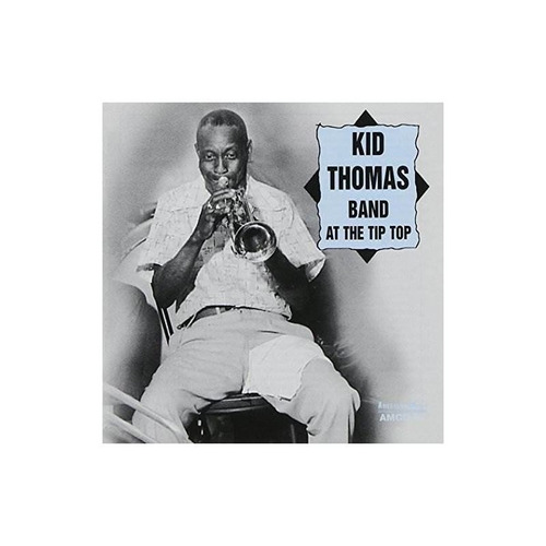 Kid Thomas Band At The Tip Top Usa Import Cd Nuevo