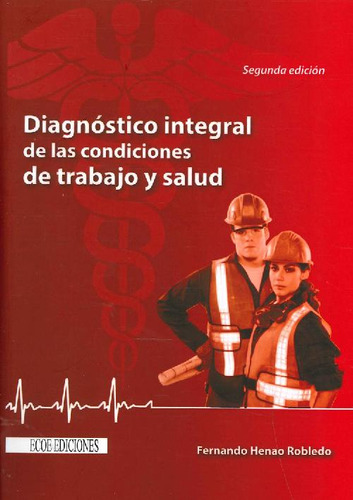 Libro Diagnóstico Integral De Las Condiciones De Trabajo Y S