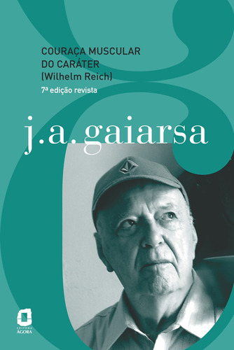 Couraça muscular do caráter (Wilhelm Reich), de Gaiarsa, J. A.. Editora Summus Editorial Ltda., capa mole em português, 2019