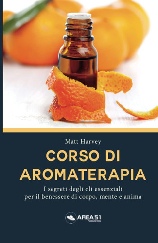 Libro: Corso Di Aromaterapia (italian Edition)