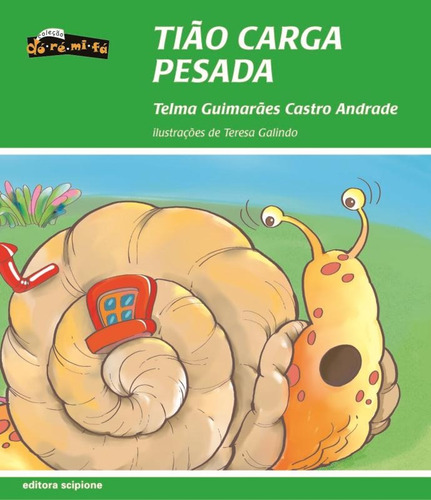 Tião carga pesada, de Andrade, Telma Guimarães Castro. Série Dó-ré-mi-fá Editora Somos Sistema de Ensino em português, 2000