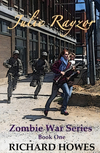 Julie Rayzor Zombie War Series, De Richard Howes. Editorial Createspace Independent Publishing Platform, Tapa Blanda En Inglés