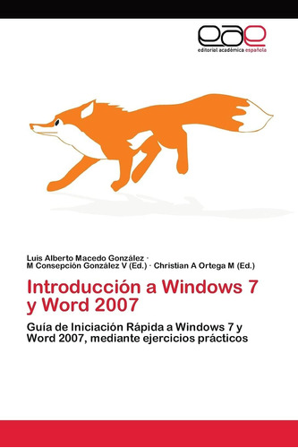 Libro: Introducción A Windows 7 Y Word 2007: Guía De Iniciac