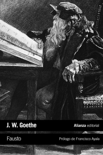Fausto, de Goethe, Johann Wolfgang. Editorial Alianza, tapa blanda en español, 2014