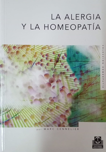 La Alergia Y Homeopatía (Reacondicionado)