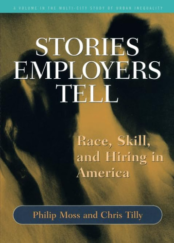 Libro: Stories Employers Tell: Race, Skill, And Hiring In Am