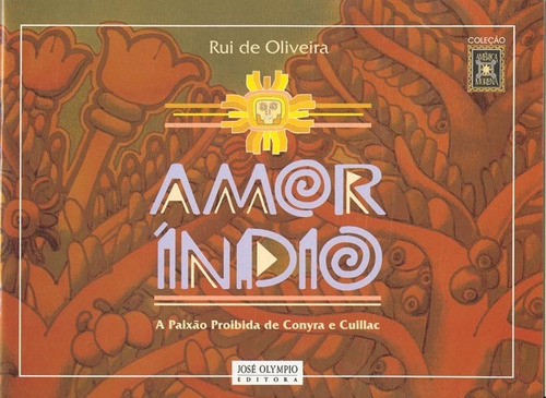 Amor Índio, de Oliveira, Rui De. Editora José Olympio Ltda., capa mole em português, 1999