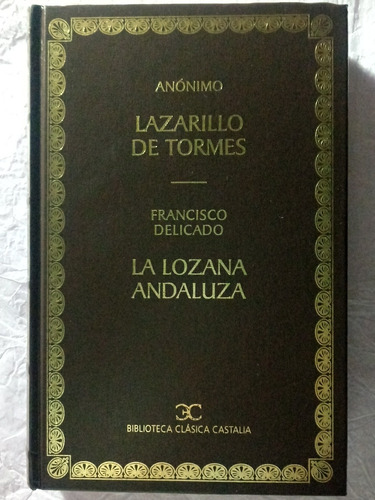 Lazarillo De Tormes. La Lozana Ansaluza. Biblioteca Clásica 