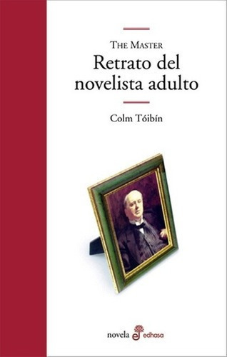 The Master - Colm Toibin, De Colm Toibin. Editorial Edhasa En Castellano