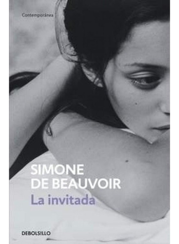 La Invitada - Simone De Beauvoir - Debolsillo - Libro