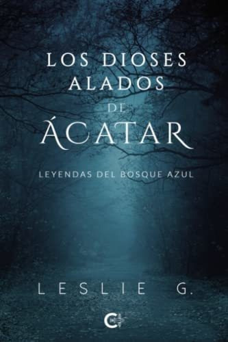 Libro Los Dioses Alados De Ácatarde Leslie G