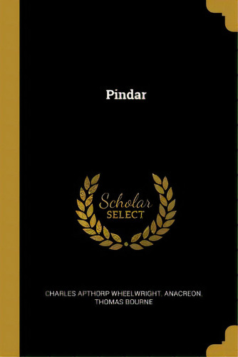 Pindar, De Wheelwright, Charles Apthorp. Editorial Wentworth Pr, Tapa Blanda En Inglés