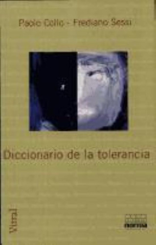 Diccionario De La Tolerancia, De Collo, Paolo. Editorial Norma, Tapa Tapa Blanda En Español