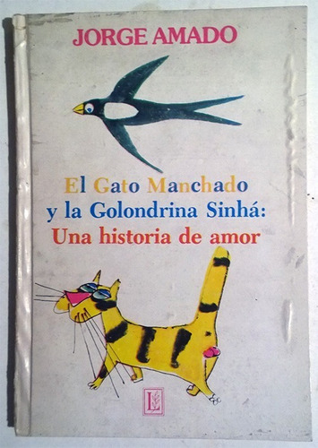 Libro De Jorge Amado: El Gato Manchado Y La Golondrina Sinhá