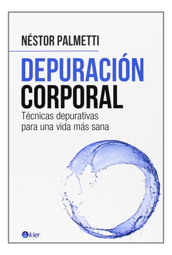 Depuracion Corporal - Nestor Palmetti