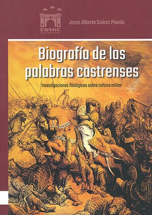 Libro Biografia De Las Palabras Castrenses - 1.ª Ed Original