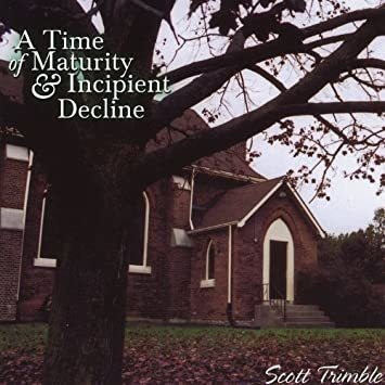 Trimble Scott Time Of Maturity & Incipient Decline Cd