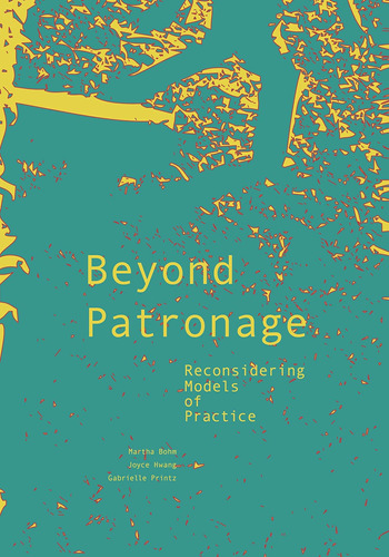 Libro: Beyond Patronage: Reconsidering Models Of Practice