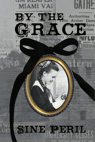 By The Grace, De Peril, Sìne. Editorial Indy Pub, Tapa Blanda En Inglés