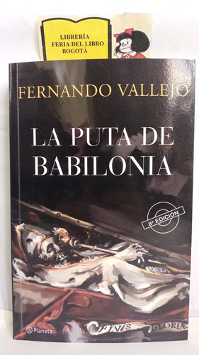 La Puta De Babilonia - Fernando Vallejo - Planet - 2008