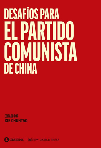 Desafíos Para El Partido Comunista De China - Xie Chuntao