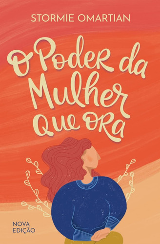 Livro: O Poder Da Mulher Que Ora - Nova Edição (portugues...