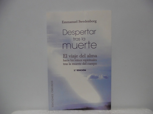 Despertar Tras La Muerte / Emmanuel Swedenborg / Obelisco