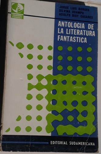 Antología De La Literatura Fantástica - Borges Bioy S Ocampo