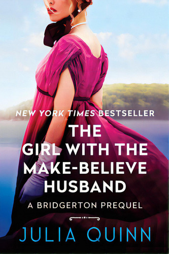 The Girl With The Make-believe Husband: A Bridgerton Prequel, De Quinn, Julia. Editorial Avon Books, Tapa Blanda En Inglés