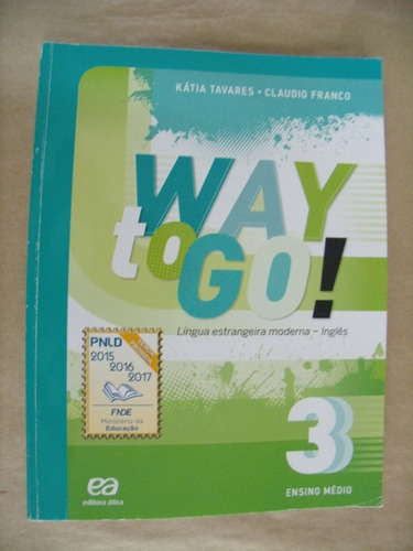 Way To Go! Língua Estrangeira Moderna - Inglês 3 Ensino Médi