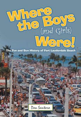 Libro Where The Boys (and Girls) Were!: The Fun And Sun H...
