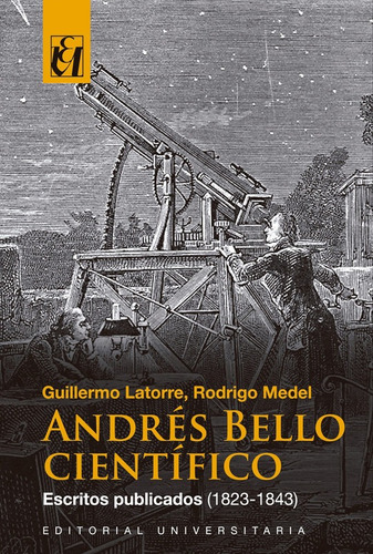 Andres Bello Cientifico / Rodrigo Medel