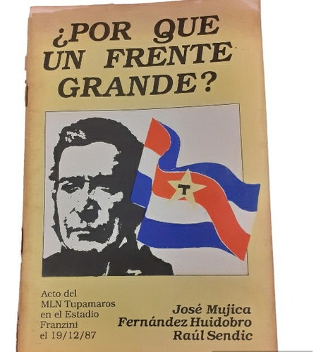 ¿ Por Que Un Frente Grande? Mln-tupamaros Diciembre 1987