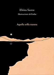 Aquella Orilla Nuestra (libro Ilustrado) (spanish Edit Lmz1
